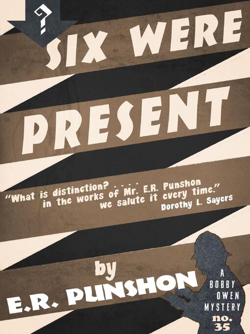 Title details for Six Were Present by E.R. Punshon - Available